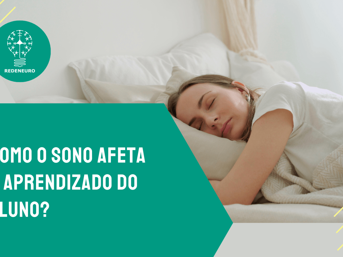 Como o sono afeta o aprendizado do&nbsp;aluno?